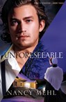 Unforeseeable - Nancy Mehl - 9780764209291