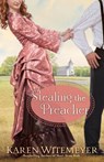 Stealing the Preacher - Karen Witemeyer - 9780764209666