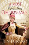A Most Peculiar Circumstance - Jen Turano - 9780764210198