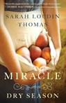 Miracle in a Dry Season - Sarah Loudin Thomas - 9780764212253
