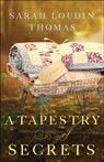 A Tapestry of Secrets - Sarah Loudin Thomas - 9780764212277