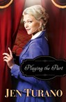 Playing the Part - Jen Turano - 9780764212772