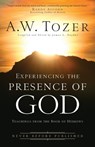 Experiencing the Presence of God – Teachings from the Book of Hebrews - A.w. Tozer ; James L. Snyder ; Randy Alcorn - 9780764216183