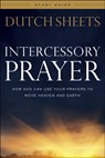 Intercessory Prayer Study Guide – How God Can Use Your Prayers to Move Heaven and Earth - Dutch Sheets - 9780764217883