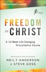 Freedom in Christ Participant's Guide: A 10-Week Life-Changing Discipleship Course - Neil T. Anderson - 9780764219535