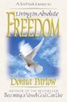Living in Absolute Freedom - PARTOW,  Donna - 9780764222924
