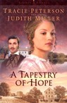 A Tapestry of Hope - Tracie Peterson ; Judith Miller - 9780764228940