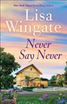 Never Say Never - Lisa Wingate - 9780764233036