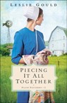 Piecing It All Together - Leslie Gould - 9780764235221