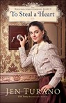 To Steal a Heart - Jen Turano - 9780764235313