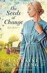 The Seeds of Change - Lauraine Snelling - 9780764235696