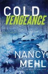 Cold Vengeance - Nancy Mehl - 9780764240478