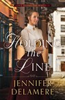 Holding the Line - Jennifer Delamere - 9780764240812