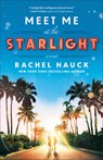 Meet Me at the Starlight - Rachel Hauck - 9780764240980