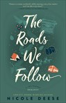 The Roads We Follow - Nicole Deese - 9780764241192