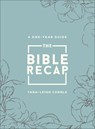 The Bible Recap – A One–Year Guide to Reading and Understanding the Entire Bible, Deluxe Edition – Sage Floral Imitation Leather - Tara–leigh Cobble - 9780764241932