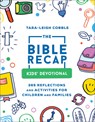 The Bible Recap Kids` Devotional – 365 Reflections and Activities for Children and Families - Tara–leigh Cobble - 9780764242533