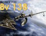 Blohm & Voss Bv 138 - Heinz J. Nowarra - 9780764302961