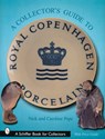 A Collector’s Guide to Royal Copenhagen Porcelain - Nick & Caroline Pope - 9780764313868