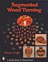 Segmented Wood Turning - William Smith - 9780764316012