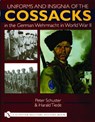 Uniforms and Insignia of the Cossacks in the German Wehrmacht in World War II - Peter Schuster - 9780764319419