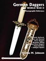 German Daggers of World War II: A Photographic Record - Thomas M. Johnson - 9780764322068