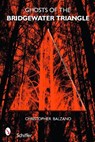 Ghosts of the Bridgewater Triangle - Christopher Balzano - 9780764330063