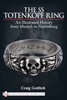 The SS Totenkopf Ring - Craig Gottlieb - 9780764330940