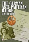 The German Anti-Partisan Badge in World War II - Rolf Michaelis - 9780764342608