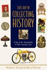 This Day in Collecting History - Michael A. McLeod ; Marla K. McLeod - 9780764353413
