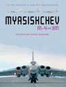 Myasishchev M-4 and 3M - Yefim Gordon ; Dmitriy Komissarov - 9780764361821