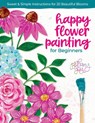 Happy Flower Painting for Beginners - Bethany Joy Adams - 9780764368028