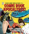 Comic Book Apocalypse! - David J. Hogan - 9780764369599
