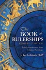 The Book of Rulerships, 2nd Edition - PhD Lehman - 9780764371639
