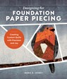 Designing for Foundation Paper Piecing - Dana E. Jones - 9780764372414