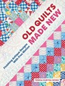 Old Quilts Made New - Teresa Duryea Wong - 9780764372452
