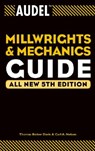 Audel Millwrights and Mechanics Guide - Thomas B. (Newark Davis ; Carl A. Nelson - 9780764541711