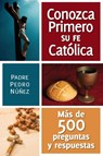 Conozca Primero Su Fe Catolica - Padre Pedro Nunez - 9780764801556
