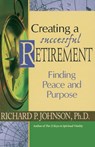 Creating a Successful Retirement - Richard Johnson - 9780764804977