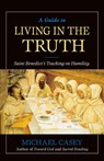A Guide to Living in the Truth - Michael Casey - 9780764807398