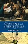 Advent and Christmas with the Saints - Anthony F Chiffolo - 9780764809934