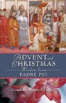 Advent and Christmas Wisdom from Padre Pio - Pio - 9780764813399