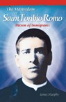 The Martyrdom of Saint Toribio Romo - James Murphy - 9780764816666
