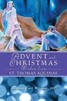 Advent and Christmas Wisdom from Saint Thomas Aquinas - Andrew Wisdom - 9780764818196