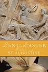Lent and Easter Wisdom from St. Augustine - Agnes Cunningham - 9780764820311