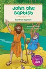 John the Baptist: Saint for Baptism - Barbara Yoffie - 9780764827969