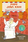 Pope John XXIII: Blessed Are the Peacemakers - Barbara Yoffie - 9780764828683