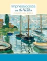 Impressionists on the Water Colouring Book - Pomegranate - 9780764966019