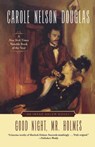 Good Night, Mr. Holmes - Carole Nelson Douglas - 9780765303738