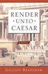 Render Unto Caesar - Gillian Bradshaw - 9780765306548